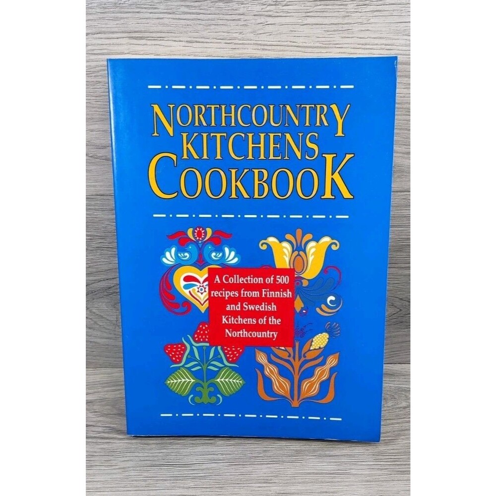 North Country Kitchens Cookbook A Collection Of 500 Recipes Finnish Swedish
